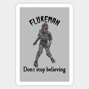 Flukeman - Don't Stop Believing Magnet